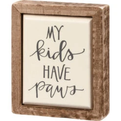 "My Kids Have Paws" Box Sign
