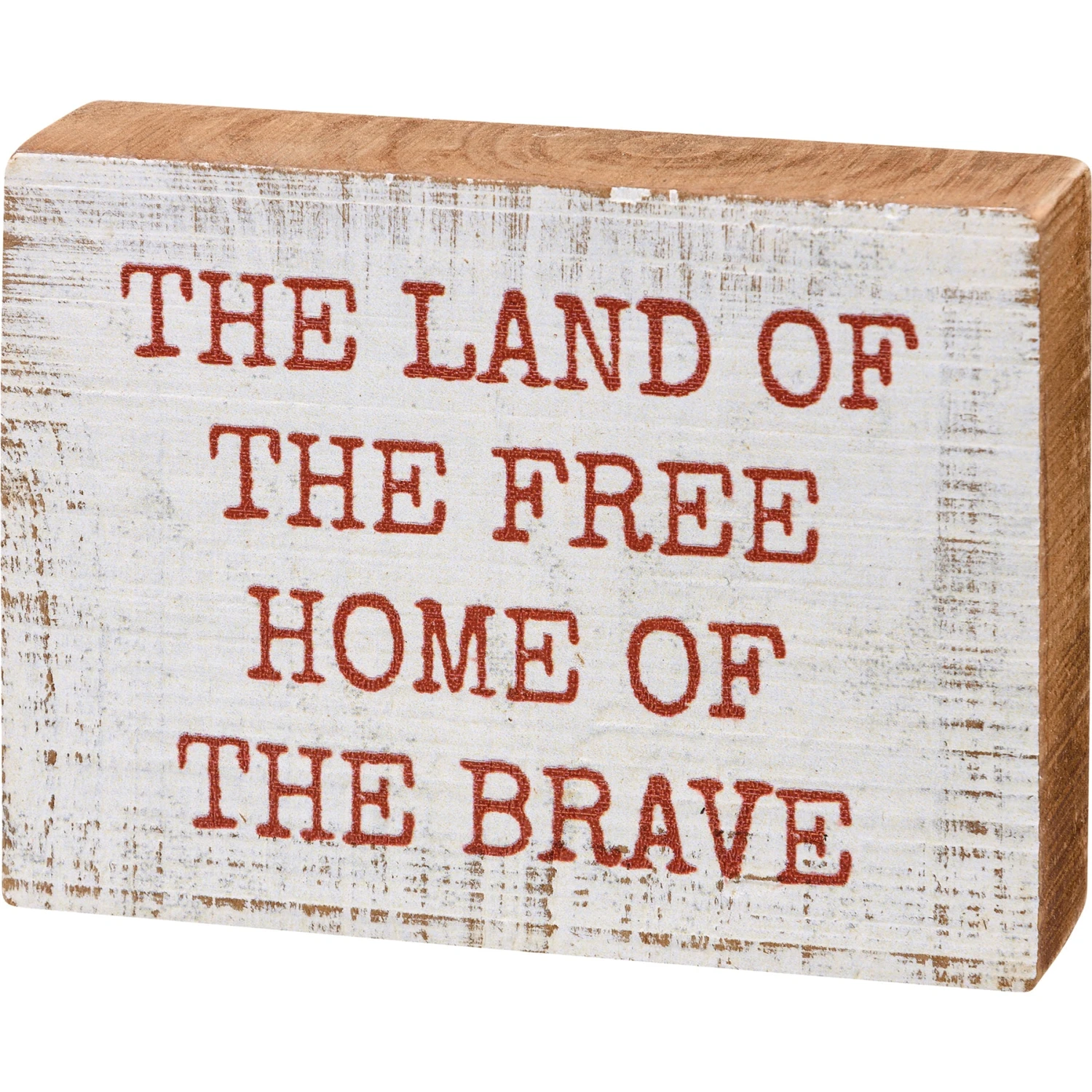"The Land Of The Free Home Of The Brave" Block Sign
